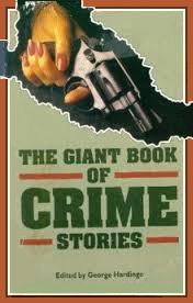 The Giant Book of Crime Stories anthology edited by George Hardinge