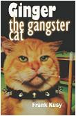 Ginger The Gangster Cat mystery novel by Frank Kusy