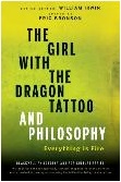 Girl with the Dragon Tattoo and Philosophy book edited by Eric Bronson & William Irwin