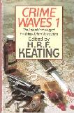 Crime Waves annual anthology edited by H.R.F. Keating