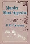 Murder Must Appetize 1975 & 1981 mystery anthology edited by H.R.F. Keating