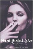 Hard-Boiled Love Canadian noir anthology edited by Kerry J. Schooley & Peter Sellers