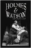 Holmes & Watson stageplay by Lee Shackleford