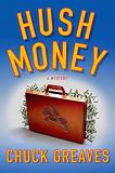 Hush Money mystery novel by Chuck Greaves