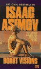 Robot Visions by Isaac Asimov