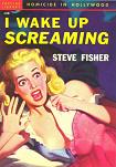 lurid paperback cover for I Wake Up Screaming novel by Steve Fisher