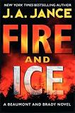 Fire and Ice mystery novel by J.A. Jance with Beaumont & Brady