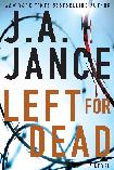 Left For Dead mystery novel by J.A. Jance
