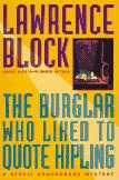 The Burglar Who Liked To Quote Kipling mystery novel by Lawrence Block (Bernie Rhodenbarr)