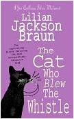 The Cat Who Blew The Whistle mystery novel by Lilian Jackson Braun