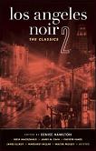 Los Angeles Noir 2 stories edited by Denise Hamilton