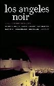 Los Angeles Noir stories edited by Denise Hamilton