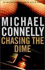 Chasing The Dime novel by Michael Connelly