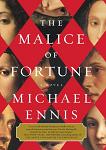 Malice of Fortune mystery novel by Michael Ennis