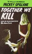Together We Kill Uncollected Mickey Spillane Stories book edited by Max Allan Collins