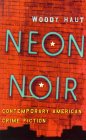 Neon Noir by Woody Haut