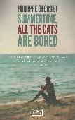 L't Tous les Chats s'Ennuient (The Summer All The Cats Were Bored) mystery novel by Philippe Georget