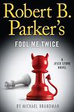 Fool Me Twice continuation novel by Michael Brandman (Jesse Stone)