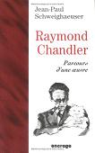 Raymond Chandler French-language biography by Jean-Paul Schweighaeuser