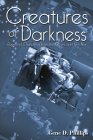 Creatures of Darkness book by Gene D. Phillips