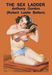 The Sex Ladder pulp novel by Anthony Gordon (Robert Leslie Bellem)