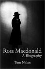 Ross Macdonald bio by Tom Nolan