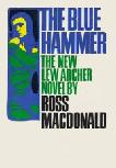 The Blue Hammer novel by Ross Macdonald (Lew Archer)