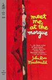Meet Me At The Morgue 1953 novel by Kenneth Millar (John Ross Macdonald)