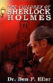 The Children of Sherlock Holmes novel by Ben F. Eller