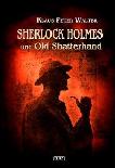 Sherlock Holmes und Old Shatterhand mystery novel by Klaus-Peter Walter