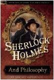 Sherlock Holmes and Philosophy book edited by Josef Steiff