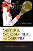 Sisters, Schoolgirls & Sleuths: Girls' Series Books in America book by Carolyn Carpan