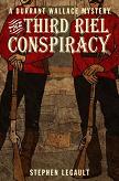 Third Riel Conspiracy mystery novel by Stephen Legault (Durrant Wallace)