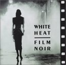 White Heat Film Noir music album