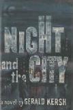 Night & The City 1938 novel by Gerald Kersh