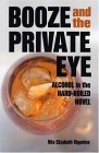 Booze & the Private Eye by Rita Elizabeth Rippetoe