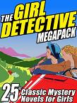 Girl Detective Megapack Classic Mystery Novels for Girls in Kindle format from Wildside Press