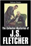 Collected Mysteries of J.S. Fletcher in Kindle format from Halcyon Classics