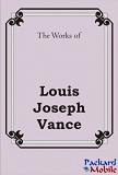 Works of Louis Joseph Vance in Kindle format from Packard
