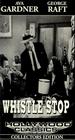 Whistle Stop 1946 movie starring George Raft & Ava Gardner