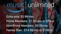 Amazon Music Unlimited [launched 11/2016] competing with Spotify, Apple Music, Pandora - 30-day free trial, standard charge $9.99/month, $7.99/month with Prime