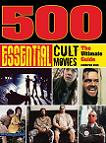 500 Essential Cult Movies Ultimate Guide book by Jennifer Eiss
