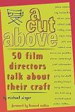 A Cut Above, 50 Film Directors Talk About Their Craft book by Michael Singer