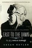 East to the Dawn biography of Amelia Earhart by Susan Butler