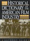New Historical Dictionary of the American Film Industry book by Anthony Slide