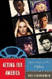 Acting for America, Movie Stars of the 1980s book edited by Robert Eberwein