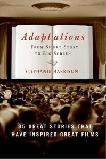 Adaptations / 35 Great Stories That Inspired Great Films book by Stephanie Harrison