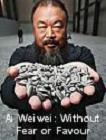 Ai Weiwei: Without Fear or Favour documentary film