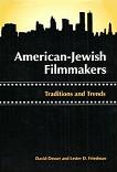 American-Jewish Filmmakers book by David Desser & Lester D. Friedman