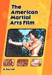 The American Martial Arts Film book by M. Ray Lott